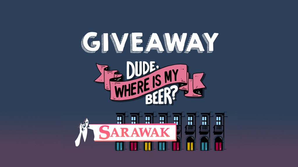 Dude Where is my Beer? and Sarawak Giveaway Header