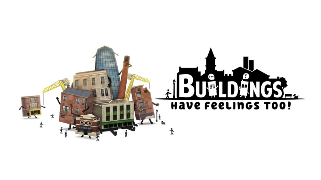 Buildings Have Feelings Too! - Feature Image