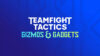TFT Team Fight Tactics Set 6 Gizmos and Gadgets