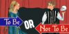 To Be Or Not To Be - Feature Image