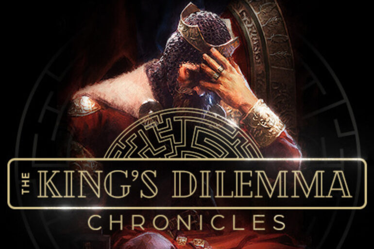 The King's Dilemma: Chronicles - Feature Image