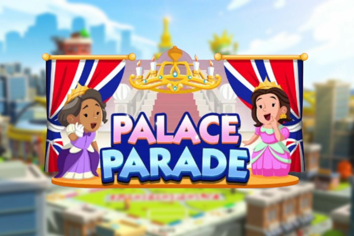 Monopoly Go: Palace Parade Rewards & Levels