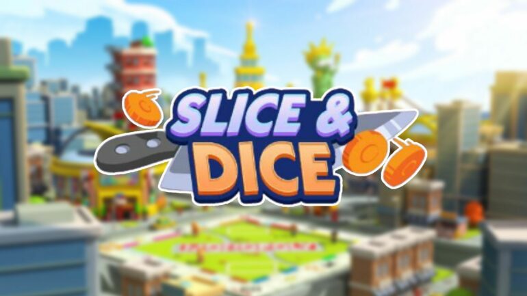 Monopoly Go Slice and Dice